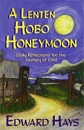Beispielbild fr Lenten Hobo Honeymoon (Daily Reflections for the Journey of Lenten) zum Verkauf von SecondSale