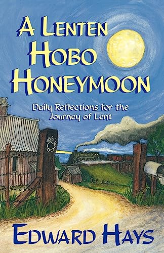 Stock image for Lenten Hobo Honeymoon (Daily Reflections for the Journey of Lenten) for sale by SecondSale