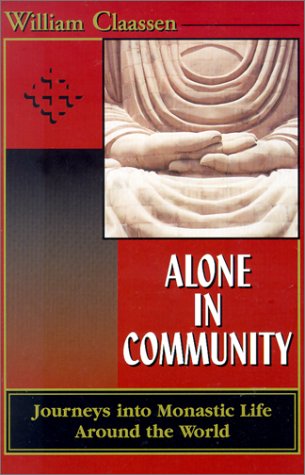 Beispielbild fr Alone in Community: Journey Into Monastic Life Around the World zum Verkauf von ThriftBooks-Dallas