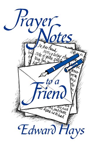 Prayer Notes to a Friend (9780939516674) by Edward Hays