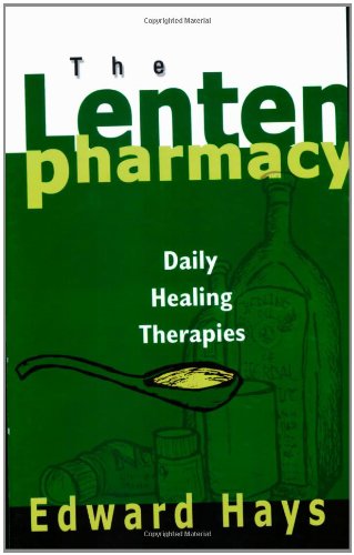 Beispielbild fr The Lenten Pharmacy Daily Healing Therapies zum Verkauf von PBShop.store US