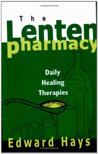 Stock image for Lenten Pharmacy: Daily Healing Therapies for sale by SecondSale