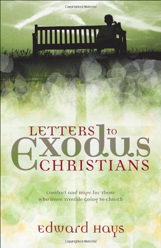 Beispielbild fr Letters to Exodus Christians : Comfort and Hope for Those Who Have Trouble Going to Church zum Verkauf von Better World Books