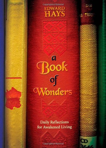 Beispielbild fr A Book of Wonders: Daily Reflections for Awakened Living zum Verkauf von ThriftBooks-Atlanta
