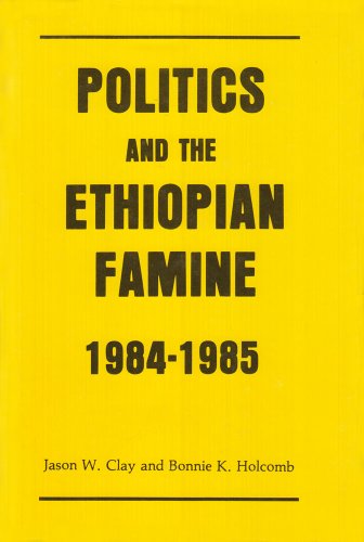 Stock image for Politics & the Ethiopian Famine : 1984-1985 for sale by Book_Mob