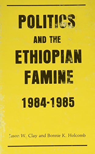 Stock image for Politics & the Ethiopian Famine (Cultural Survival Report) for sale by Phatpocket Limited