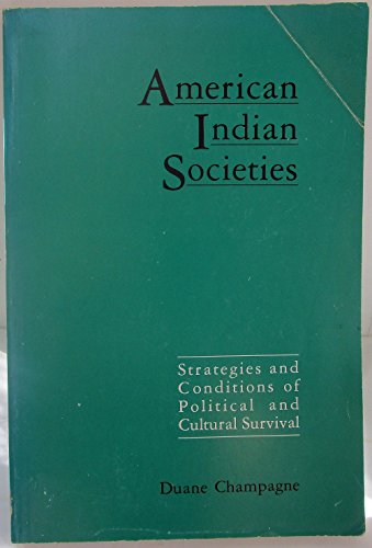 American Indian Societies: Strategies and Conditions of Political and Cultural Survival