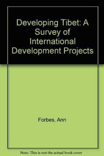 DEVELOPING TIBET? A Survey of International Development Projects