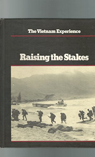 Beispielbild fr Raising the Stakes; The Vietnam Experience zum Verkauf von Syber's Books