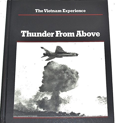 Thunder From Above (The Vietnam Experience) (9780939526093) by Morrocco, John