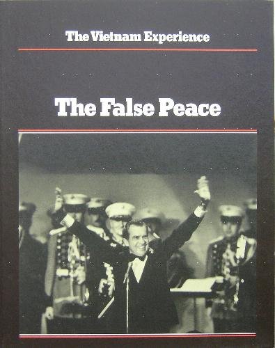 Beispielbild fr The False Peace, 1972-74 (The Vietnam Experience) zum Verkauf von Redux Books