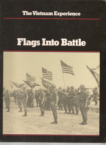 Beispielbild fr Flags into Battle (Vietnam Experience) zum Verkauf von Books of the Smoky Mountains