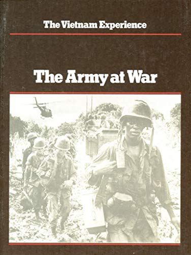 Stock image for The Army at War (Vietnam Experience) for sale by Books of the Smoky Mountains