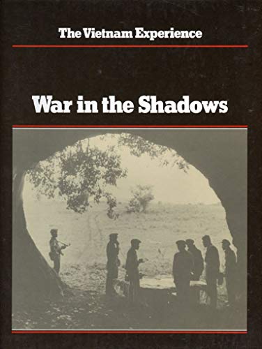 Imagen de archivo de War in the Shadows (The Vietnam Experience) a la venta por Your Online Bookstore