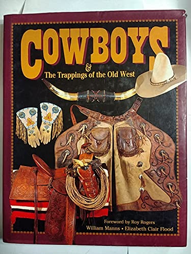 Imagen de archivo de Cowboys & the Trappings of the Old West a la venta por Ergodebooks