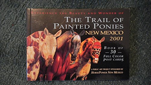 Stock image for The Trail Of Painted Ponies: New Mexico Public Art Project for sale by HPB Inc.
