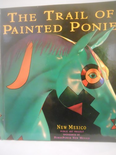 Imagen de archivo de The Trail of Painted Ponies a la venta por HPB Inc.