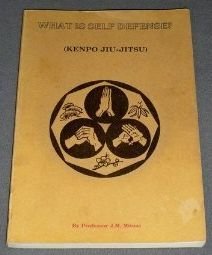 9780939556007: WHAT IS SELF-DEFENSE.? (Kenpo Jiu-Jitsu)