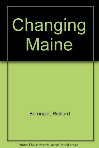 Beispielbild fr Changing Maine zum Verkauf von UHR Books