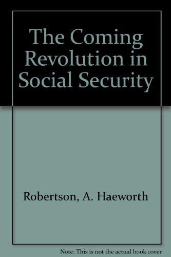 Beispielbild fr The Coming Revolution in Social Security zum Verkauf von AwesomeBooks