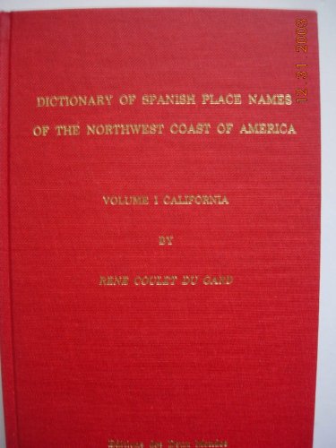 9780939586011: Dictionary of Spanish Place Names of the Northwest Coast of America: California: 001 [Idioma Ingls]