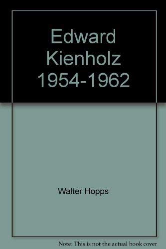 Stock image for Edward Kienholz 1954-1962 for sale by Wm Burgett Bks and Collectibles