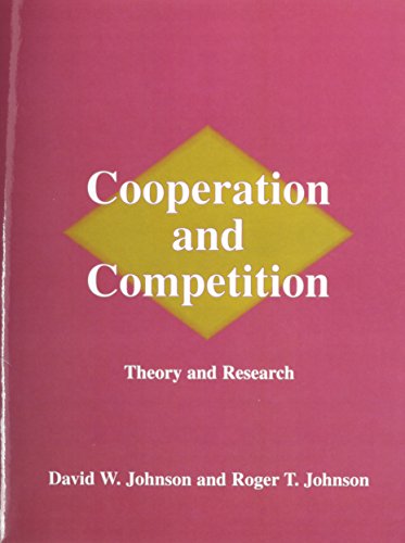 Cooperation and Competition: Theory and Research (9780939603107) by David W. Johnson; Roger T. Johnson