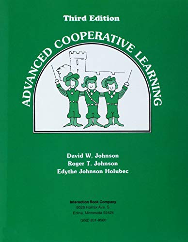 Advanced Cooperative Learning (9780939603190) by David W. Johnson; Roger T. Johnson; Edythe Johnson Holubec; Johnson, David W.; Johnson, Roger T.; Holubec, Edythe Johnson