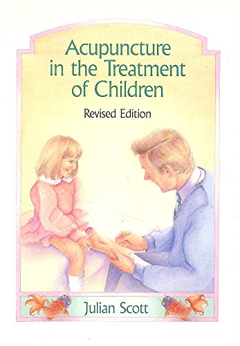 Beispielbild fr Acupuncture in the Treatment of Children zum Verkauf von CSG Onlinebuch GMBH