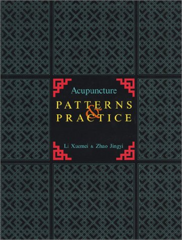 Stock image for Acupuncture Patterns and Practice for sale by Books of the Smoky Mountains