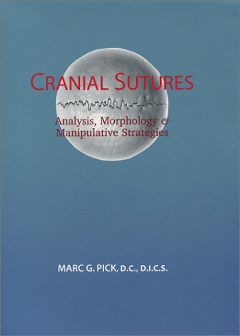 9780939616299: Cranial Sutures: Analysis, Morphology and Manipulative Strategies