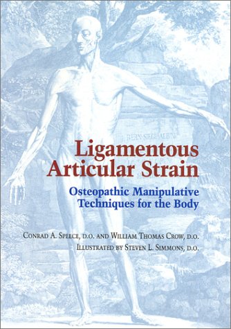 Stock image for Ligamentous Articular Strain: Osteopathic Manipulative Techniques for the Body for sale by Front Cover Books