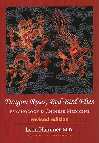 Stock image for Dragon Rises, Red Bird Flies : Psychology and Chinese Medicine for sale by Better World Books