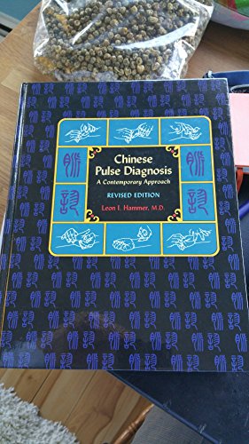 Imagen de archivo de Chinese Pulse Diagnosis: A Contemporary Approach (Revised Edition) a la venta por Books Unplugged