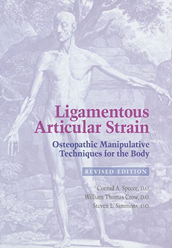 Beispielbild fr Ligamentous Articular Strain: Osteopathic Manipulative Techniques for the Body: Revised Edition zum Verkauf von BooksRun