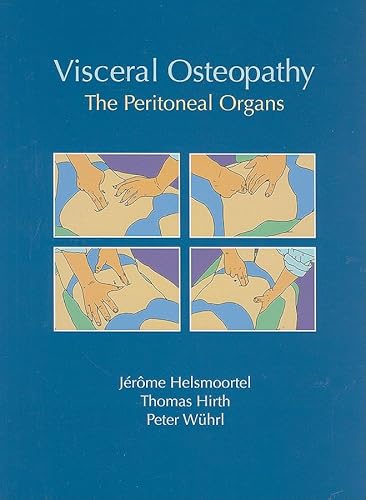 9780939616701: Visceral Osteopathy: The Peritoneal Organs