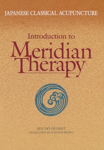 9780939616732: Japanese Classical Acupuncture Introduction to Meridian Therapy