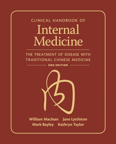 Imagen de archivo de Clinical Handbook of Internal Medicine: The Treatment of Disease with Traditional Chinese Medicine a la venta por Red's Corner LLC