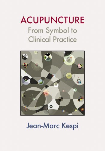9780939616794: Acupuncture: From Symbol to Clinical Practice