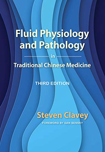 

Fluid Physiology and Pathology in Traditional Chinese Medicine THIRD EDITION