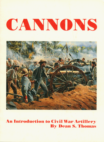 Beispielbild fr Cannons : An Introduction to Civil War Artillery zum Verkauf von Better World Books