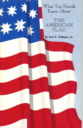 Imagen de archivo de What You Should Know About the American Flag a la venta por SecondSale