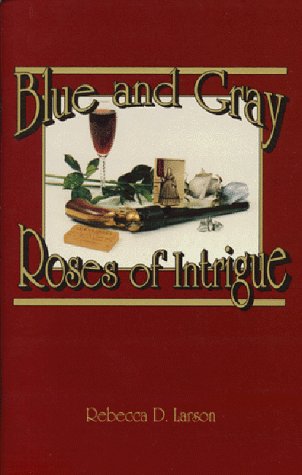 Stock image for Blue and Gray Roses of Intrigue for sale by Wonder Book