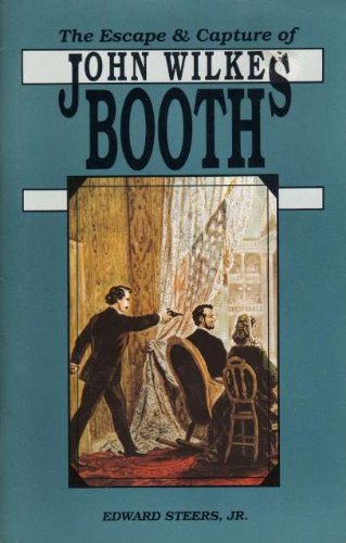 9780939631490: The Escape and Capture of John Wilkes Booth