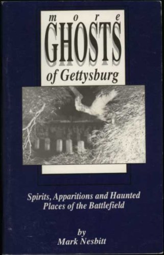 Imagen de archivo de More Ghosts of Gettysburg: Spirits, Apparitions and Haunted Places of the Battlefield a la venta por SecondSale