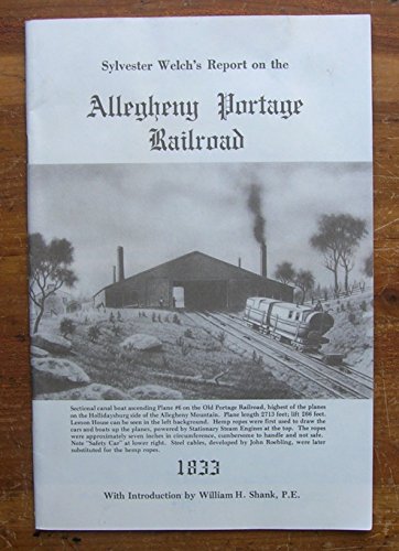 Imagen de archivo de Sylvester Welch's Report on the Allegheny Portage Railroad [1833] a la venta por Saucony Book Shop