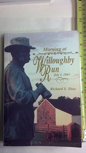 Stock image for Morning at Willoughby Run: July 1, 1863 for sale by Front Cover Books
