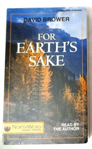 For Earth's Sake (9780939643400) by Brower, David Ross