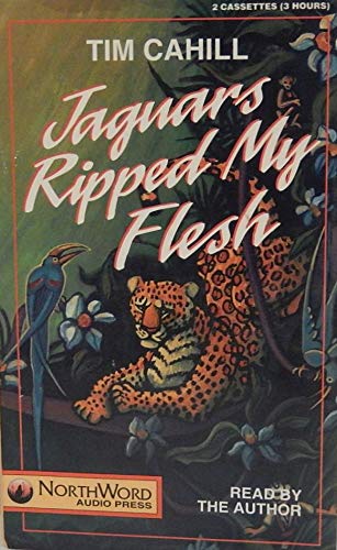 Jaguars Ripped My Flesh (9780939643431) by Cahill, Tim