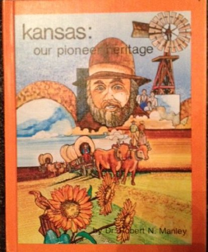 9780939644032: Kansas: Our pioneer heritage